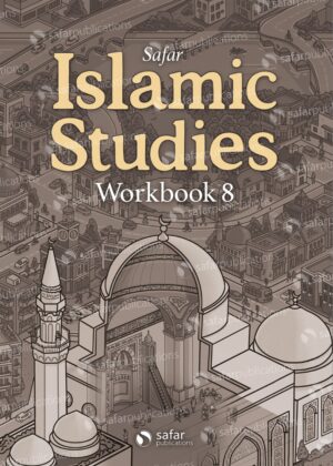 Safar Islamic Studies: Workbook 8