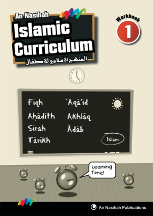 An-Nasihah Islamic Curriculum: Workbook 1