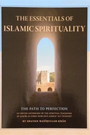 Essentials of Islamic Spirituality (The Path to Perfection)