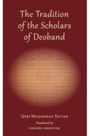TheTradition of the Scholars of Deoband