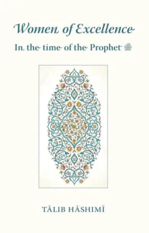 women of excellence in the time of the prophet turath publishing 40823660.webp ar-Rahmah Books