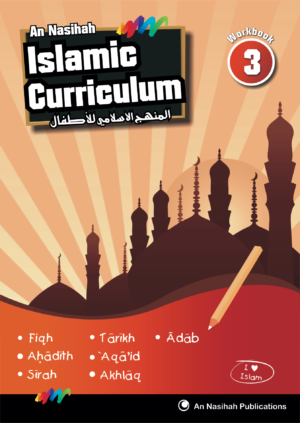 An-Nasihah Islamic Curriculum: Coursebook 3