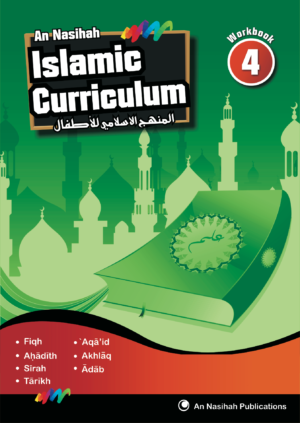 An-Nasihah Islamic Curriculum: Workbook 4