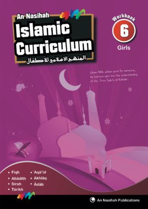 An-Nasihah Islamic Curriculum: Workbook 6 Girls