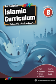 An-Nasihah Islamic Curriculum: Workbook 8