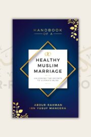 Handbook of a Healthy Muslim Marriage