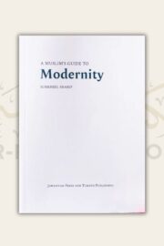 A Muslim's Guide to Modernity
