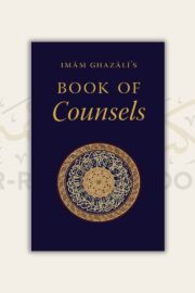 Imam Ghazali’s Book of Counsels