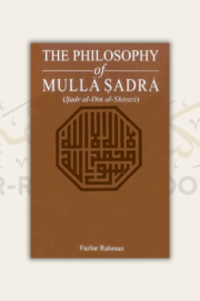 The Philosophy of Mulla Sadra
