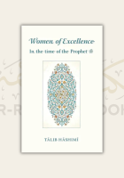 Women of Excellence in the Time of the Prophet